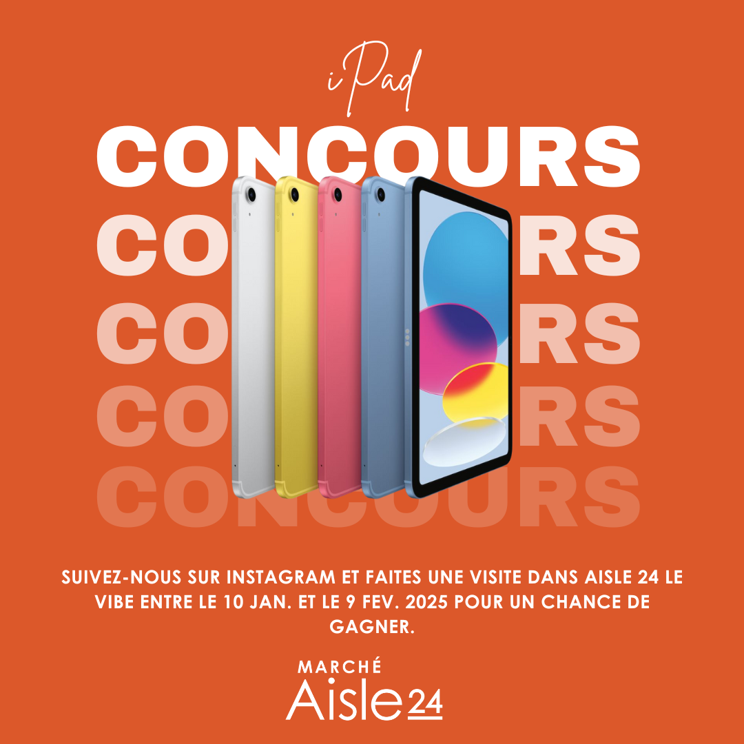 Concours - Marché Aisle 24 Le Vibe Grande Ouverture - Gagnez un iPad